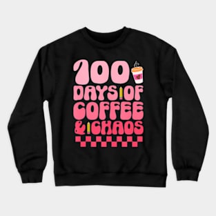 100 Days Of School Coffee Lover 100Th Day Of School Teacher Crewneck Sweatshirt